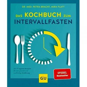 Das Kochbuch zum Intervallfasten