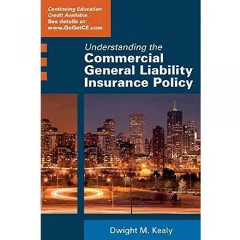 Understanding the Commercial General Liability Policy