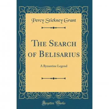 The Search of Belisarius: A Byzantine Legend