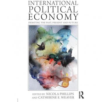 International Political Economy: Debating the Past, Present and Future
