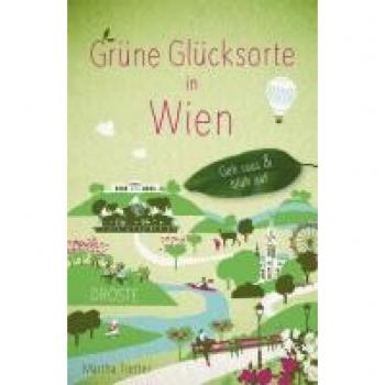 Grüne Glücksorte in Wien: Geh raus & blüh auf