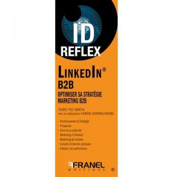 Id réflex : LinkedIn : optimiser sa stratégie marketing B2B