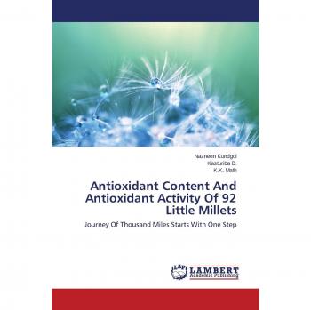 Antioxidant Content And Antioxidant Activity Of 92 Little Millets: Journey Of Thousand Miles Starts With One Step