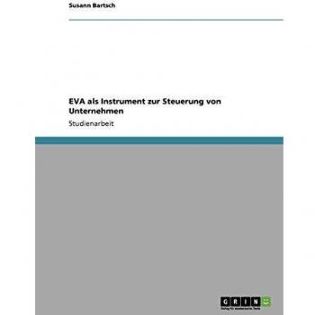 EVA als Instrument zur Steuerung von Unternehmen