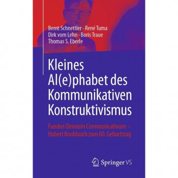 Kleines Al(e)phabet des Kommunikativen Konstruktivismus