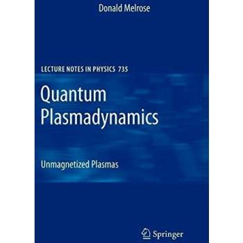 Quantum Plasmadynamics: Unmagnetized Plasmas (Lecture Notes in Physics, Band 735)
