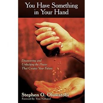 You Have Something in Your Hand