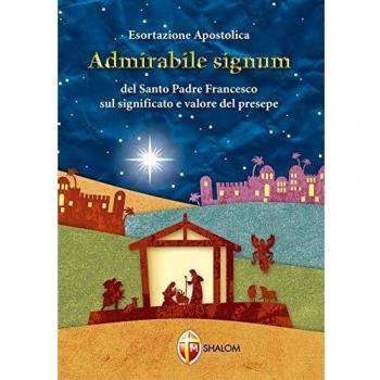 «Admirabile signum». Lettera apostolica sul significato e il valore del presepe