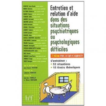 Entretien et relation d'aide dans des situations psychiatriques ou psychologiques difficiles