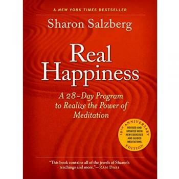 Real Happiness: 10th Anniversary Edition - A 28-Day Meditation Program by Sharon Salzberg