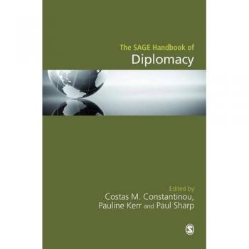 Sage Publications, Inc. Sage Handbook of Diplomacy