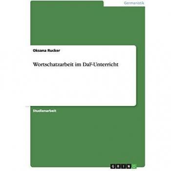 Wortschatzarbeit im DaF-Unterricht