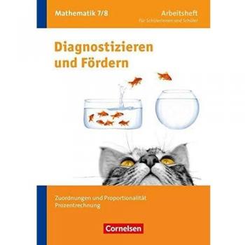 Diagnostizieren und Fördern - Arbeitshefte - Mathematik: 7./8. Schuljahr - Zuordnungen und Proportionalität, Prozentrechnung: Arbeitsheft mit ... Prozentrechnung  - mit eingelegten Lösungen