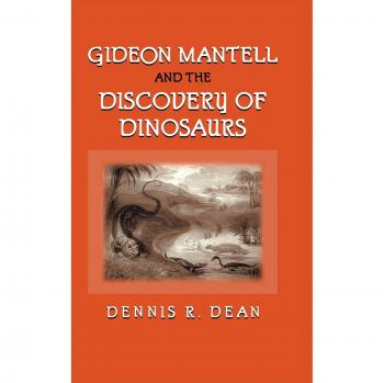Gideon Mantell and the Discovery of Dinosaurs