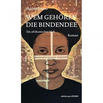 Melibea Obono Wem Gehören Die Bindendee: Ein Afrikanisches Idyll