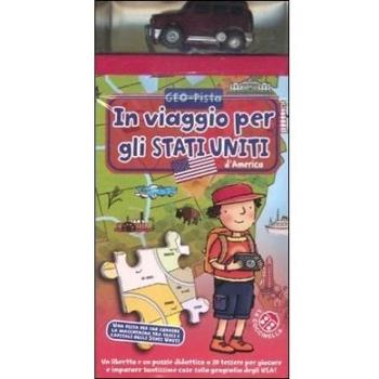 In viaggio per gli Stati Uniti d'America. Ediz. illustrata. Con gadget