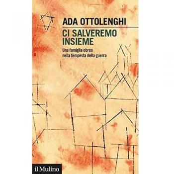 Ci salveremo insieme. Una famiglia ebrea nella tempesta della guerra
