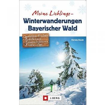 Meine Lieblings-Winterwanderungen Bayerischer Wald