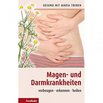 Magen- und Darmkrankheiten: Vorbeugen - erkennen - heilen