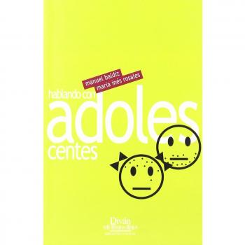 Hablando Con Adolescentes (TRAT.PSIQUIATRIA DEL NIÑO / DIVAN TERRIB) -  Manuel Baldiz Foz et  María Inés Rosales Manfredi