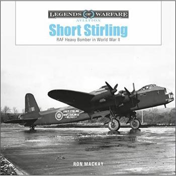 Short Stirling : RAF Heavy Bomber in World War II