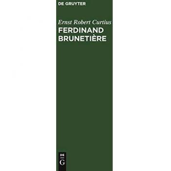 Ferdinand Brunetière: Beitrag zur Geschichte der französischen Kritik