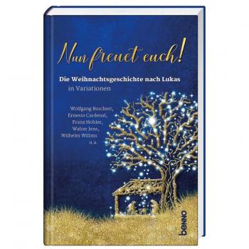 Nun Freuet Euch!: Die Weihnachtsgeschichte Nach Lukas In Variationen