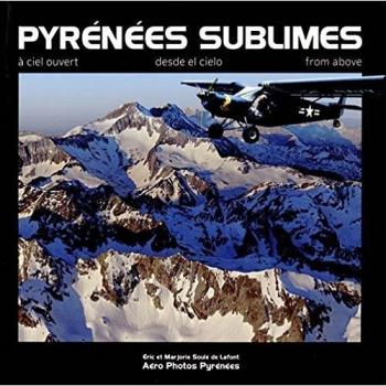 Pyrénées sublimes : A ciel ouvert