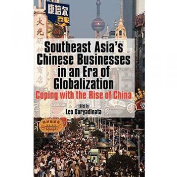 Southeast Asia's Chinese Businesses in an Era of Globalization
