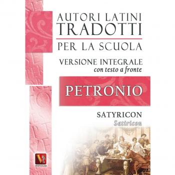 Satiricon-Satyricon. Testo latino a fronte. Ediz. integrale