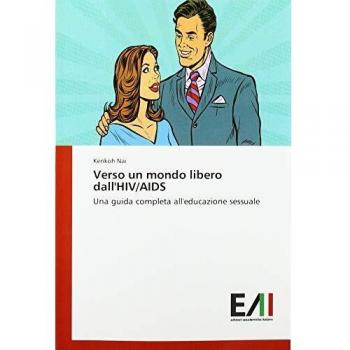 Verso un mondo libero dall'HIV/AIDS: Una guida completa all'educazione sessuale