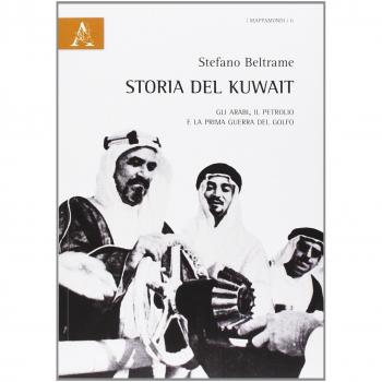 Storia del Kuwait. Gli arabi, il petrolio e la prima guerra del golfo
