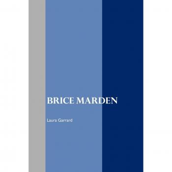 Garrard, Laura: Brice Marden