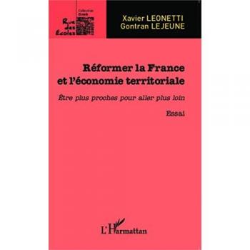 Leonetti, Xavier: Réformer la France et l'économie territoriale