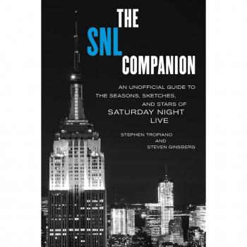 The SNL Companion : An Unofficial Guide to the Seasons, Sketches, and Stars of Saturday Night Live