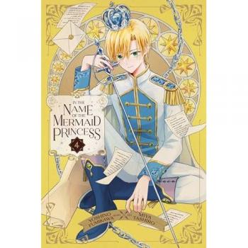 In the Name of the Mermaid Princess, Vol. 4, by Yoshino Fumikawa