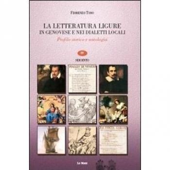 La letteratura ligure in genovese. Profilo storico e antologia. Seicento