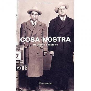 Cosa Nostra : Un siècle d'histoire