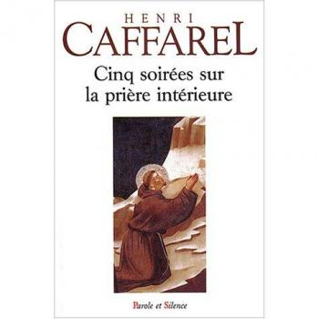 Henri Caffarel Cinq Soirées Sur La Prière Intérieure