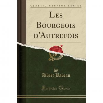 Les Bourgeois d'Autrefois