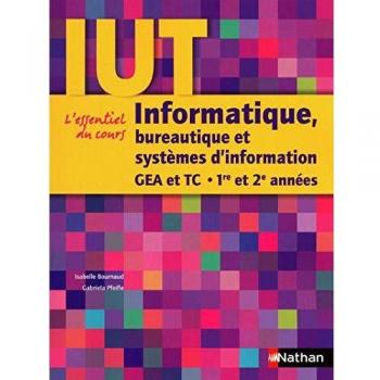 Informatique, bureautique et systèmes d'information : GEA et TC 1re et 2e années