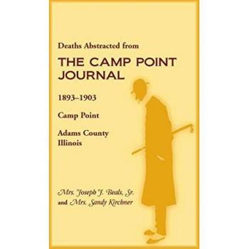 Deaths Abstracted from the Camp Point Journal, 1893-1903, Camp Point, Adams County, Illinois