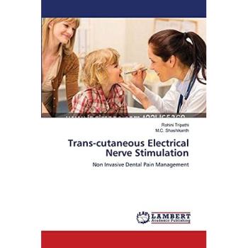 Trans-cutaneous Electrical Nerve Stimulation: Non Invasive Dental Pain Management