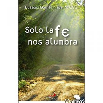 Solo la fe nos alumbra