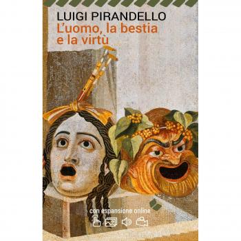 L'uomo, la bestia e la virtù. Con espansione online