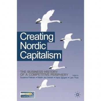 Creating Nordic Capitalism