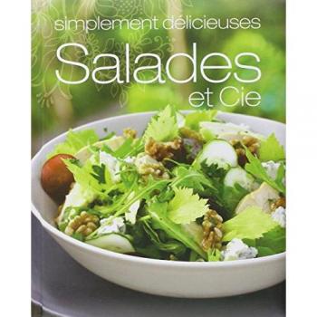 Salades Et Cie - Simplement Délicieuses