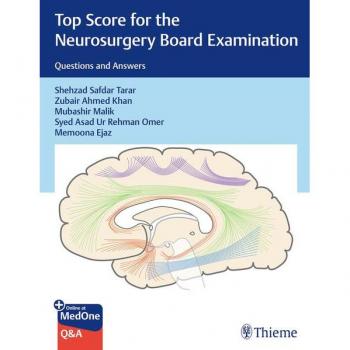 Top Score for the Neurosurgery Board Examination, Fachbücher von Mubashir Malik, Memoona Ejaz, Shehzad Tarar, Syed Ur Rehman Omer, Zubair Khan