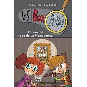 El caso del robo de la Mona Louisa (Serie Los BuscaPistas 3)