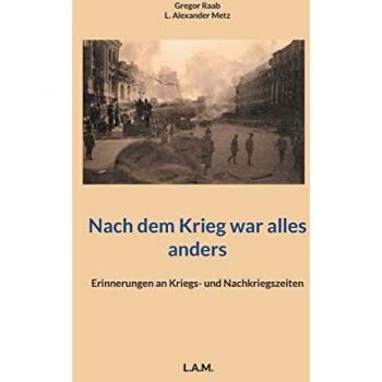 Nach dem Krieg war alles anders